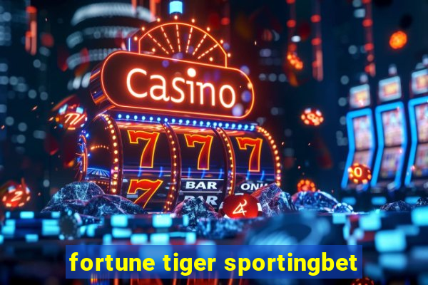 fortune tiger sportingbet